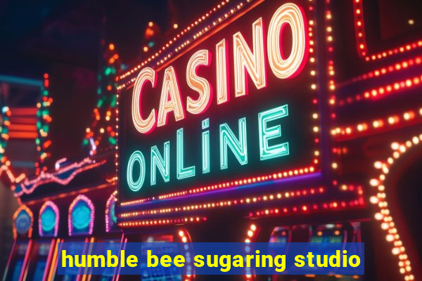 humble bee sugaring studio